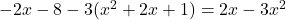 -2x-8-3(x^2+2x+1)=2x-3x^2