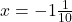 x=-1\frac{1}{10}