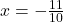 x=-\frac{11}{10}